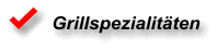 Grillspezialitäten